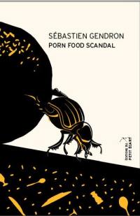 Porn food scandal : une biographie autorisée
