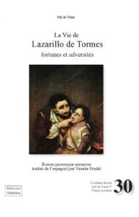 La vie de Lazarillo de Tormes : fortunes et adversités