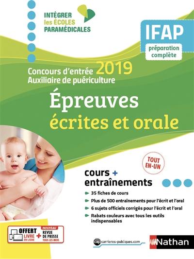 Concours d'entrée auxiliaire de puériculture 2019 : épreuves écrites et orale : cours + entraînements, IFAP préparation complète