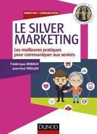 Le silver marketing : les meilleures pratiques pour communiquer aux seniors