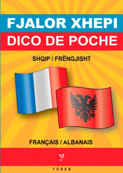 Fjalor xhepi shqip-frëngjisht & frëngjisht-shqip. Dico de poche français-albanais & albanais-français