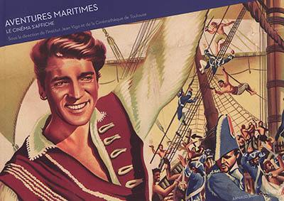 Aventures maritimes : le cinéma s'affiche : exposition, Collioure, Château royal, du 8 juin au 16 septembre 2018