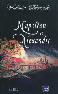 Napoléon et Alexandre : le rêve au sommet