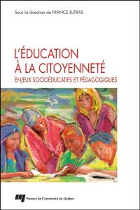 L'éducation à la citoyenneté : enjeux socioéducatifs et pédagogiques