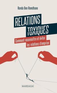 Relations toxiques : comment reconnaître et éviter les relations d'emprise