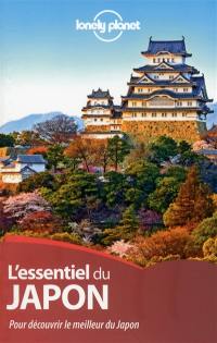 L'essentiel du Japon : pour découvrir le meilleur du Japon
