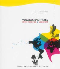 Voyages d'artistes : entre tradition & modernité
