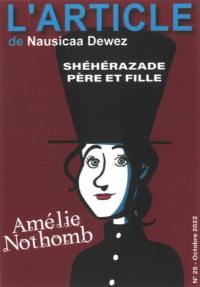 L'article, n° 25. Amélie Nothomb : Shéhérazade père et fille