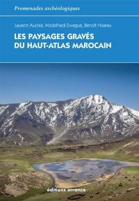Les paysages gravés du Haut-Atlas marocain : ethnoarchéologie de l'agdal