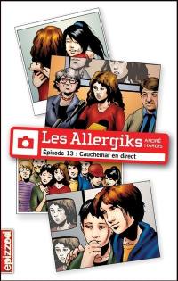 Les Allergiks. Vol. 13. Cauchemar en direct