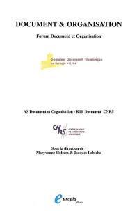 Document et organisation : actes du forum pluridisciplinaire Document et organisation : semaine document numérique, La Rochelle, 22-25 juin 2004