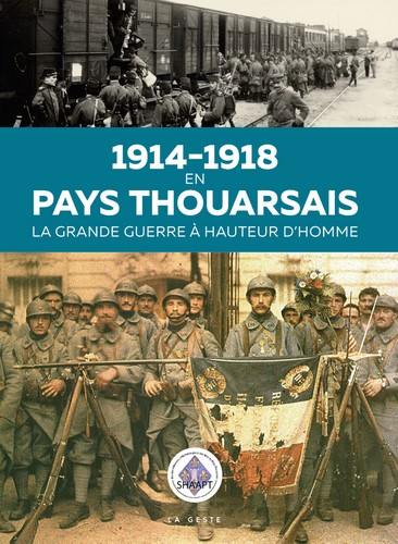 1914-1918 en pays thouarsais : la Grande Guerre à hauteur d'homme