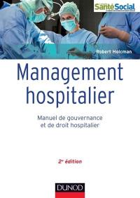 Management hospitalier : manuel de gouvernance et de droit hospitalier