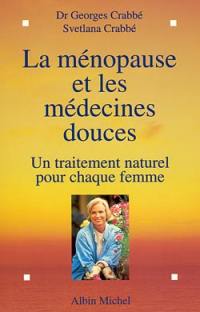 La ménopause par les médecines douces : un traitement naturel pour chaque femme