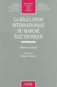 La régulation internationale du marché électronique