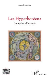 Les Hyperboréens : du mythe à l'histoire