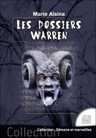 Les dossiers Warren. Vol. 1. Annabelle, Conjuring, Enfield, le loup-garou de Londres... : les plus célèbres affaires des enquêteurs du paranormal Ed et Lorraine Warren