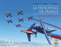 La Patrouille de France : 60 ans à ciel ouvert