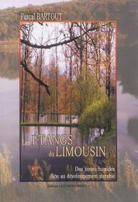 Les étangs du Limousin : des zones humides face au développement durable