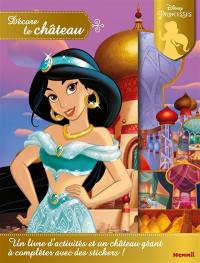 Disney princesses : décore le château : Jasmine