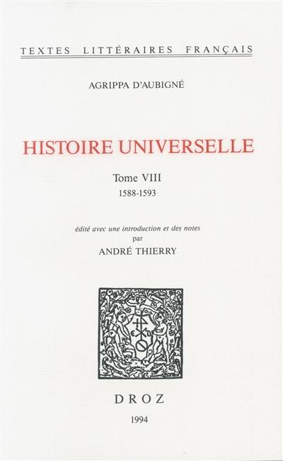 Histoire universelle. Vol. 8. 1588-1593