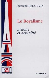 Le royalisme : histoire et actualité