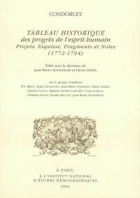 Tableau historique des progrès de l'esprit humain : projets, esquisse, fragments et notes : 1772-1794