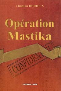 Opération Mastika