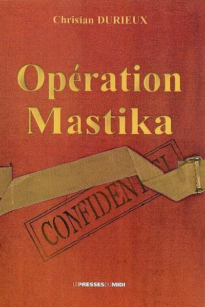 Opération Mastika