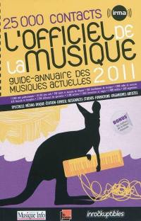 L'officiel de la musique 2011 : le guide-annuaire des musiques actuelles : 25.000 contacts