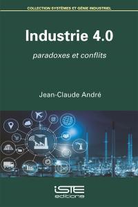 Industrie 4.0 : paradoxes et conflits