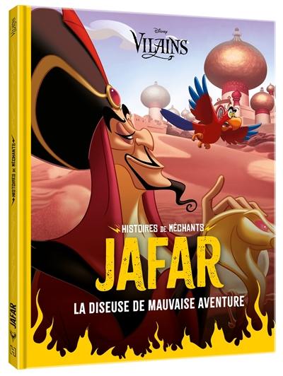 Disney vilains, histoires de méchants : Jafar : la diseuse de mauvaise aventure