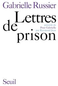 Lettres de prison. Pour Gabrielle