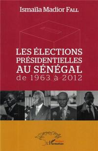 Les élections présidentielles au Sénégal de 1963 à 2012