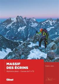 Massif des Ecrins : alpinisme plaisir : courses de F à TD