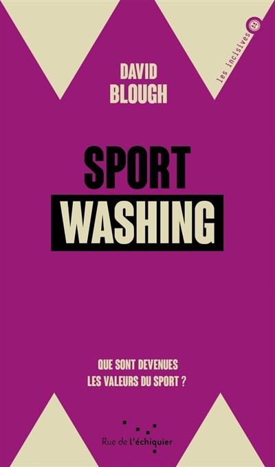 Sport washing : que sont devenues les valeurs du sport ?