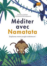 Méditer avec Namatata : explorez votre jungle intérieure !