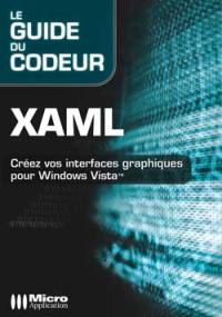 XAML : créez vos interfaces graphiques pour Windows Vista