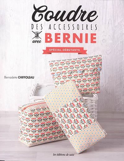 Coudre des accessoires avec Bernie : spécial débutants