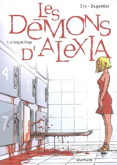 Les démons d'Alexia. Vol. 5. Le sang de l'ange