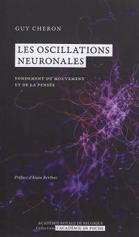 Les oscillations neuronales : fondement du mouvement et de la pensée