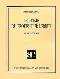 Le crime du professeur Lebret