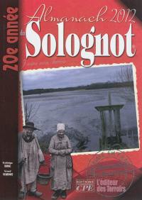 L'almanach du Solognot 2012 : j'aime mon terroir