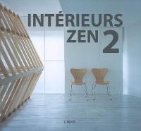 Intérieurs zen. Vol. 2. Intérieurs minimalistes