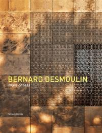 Bernard Desmoulin : more or less