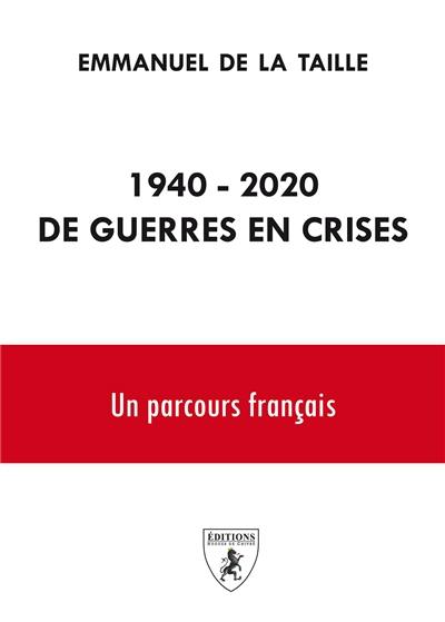 1940-2020, de guerres en crises : un parcours français