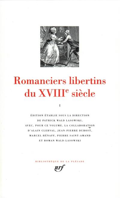 Romanciers libertins du XVIIIe siècle. Vol. 1