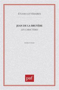Jean de La Bruyère, Les Caractères