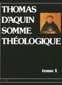 Somme théologique. Vol. 1. Prima pars, questions 1 à 119