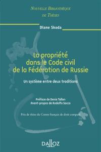 La propriété dans le code civil de la Fédération de Russie : un système entre deux traditions